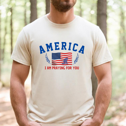 T- shirt UNISEX "America Iam praying for you" 4th July