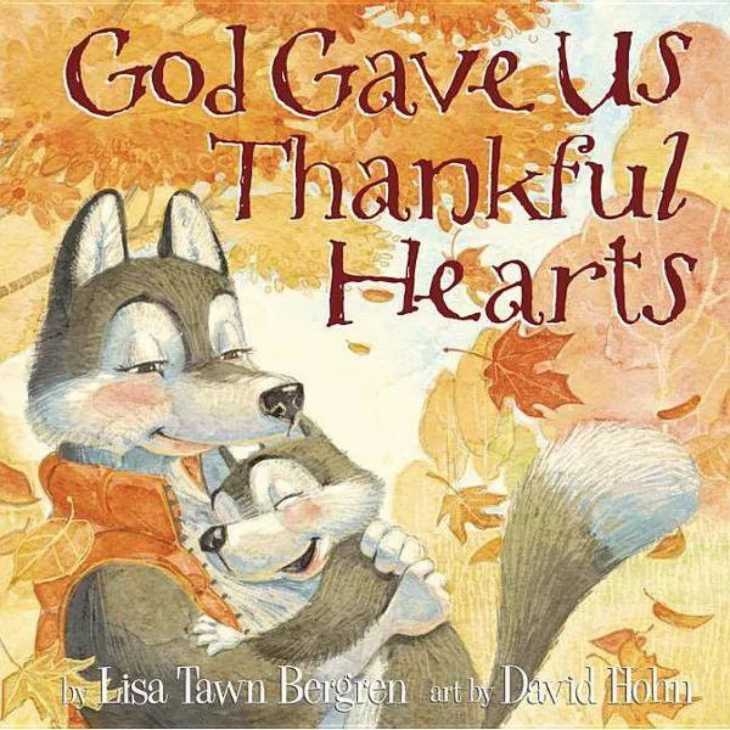 Libro "God Gave Us Thankful Hearts" de Lisa Tawn Bergren- book