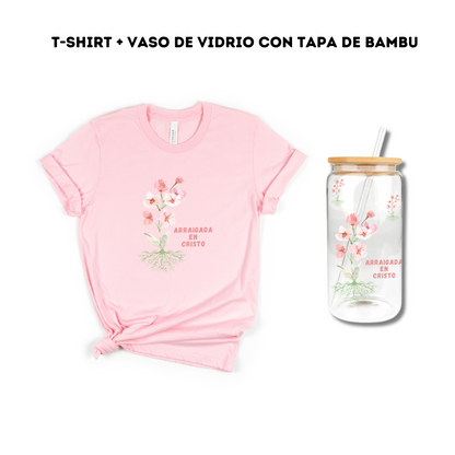 T- Shirt + Vaso de Vidrio "Arraigada en Cristo"