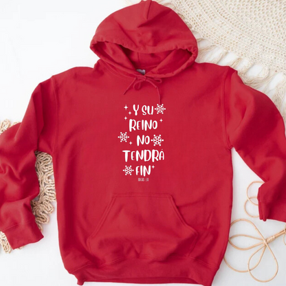 Hoodie "Y Su Reino No Tendrá Fin" –  Lucas 1:33 Sweater