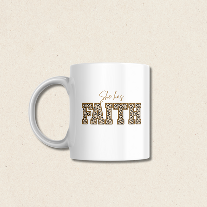 Taza "She has Faith" MUG